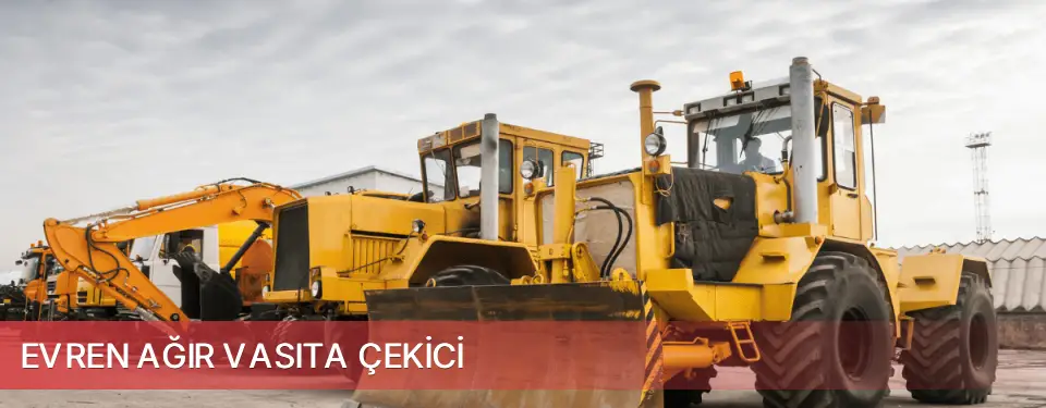 Evren İlçemi Ağır Vasıta Çekici