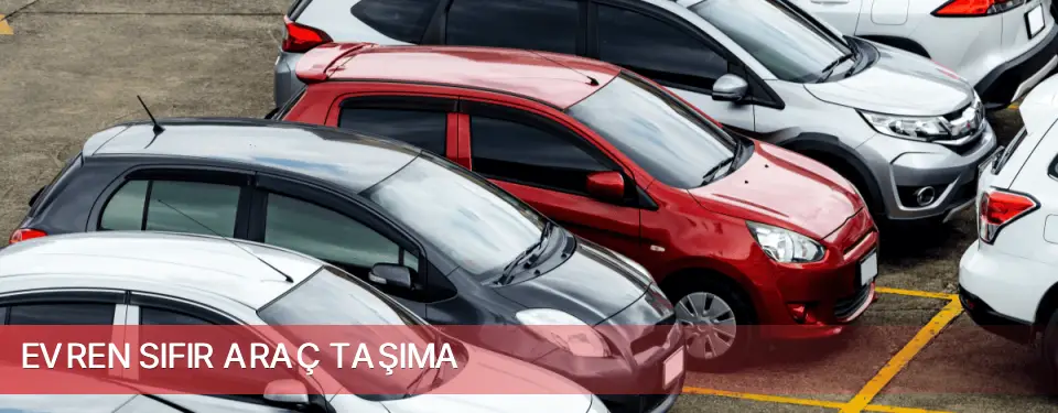 Evren İlçemi Sıfır Araç Taşıma